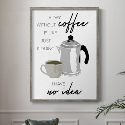 A Day without Coffee Framed Print - Solid Wood
