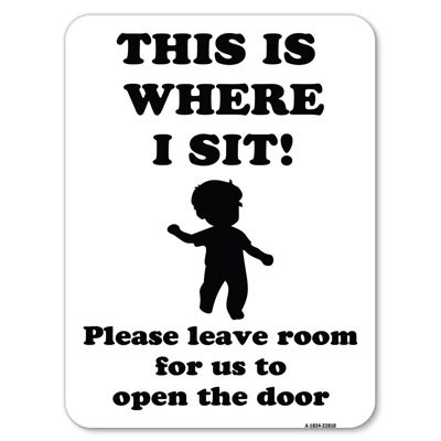 This Is Where I Sit! Veuillez nous laisser la place pour ouvrir la porte / 22810