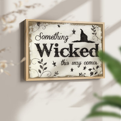 Something Wicked -Framed Print - Restickable