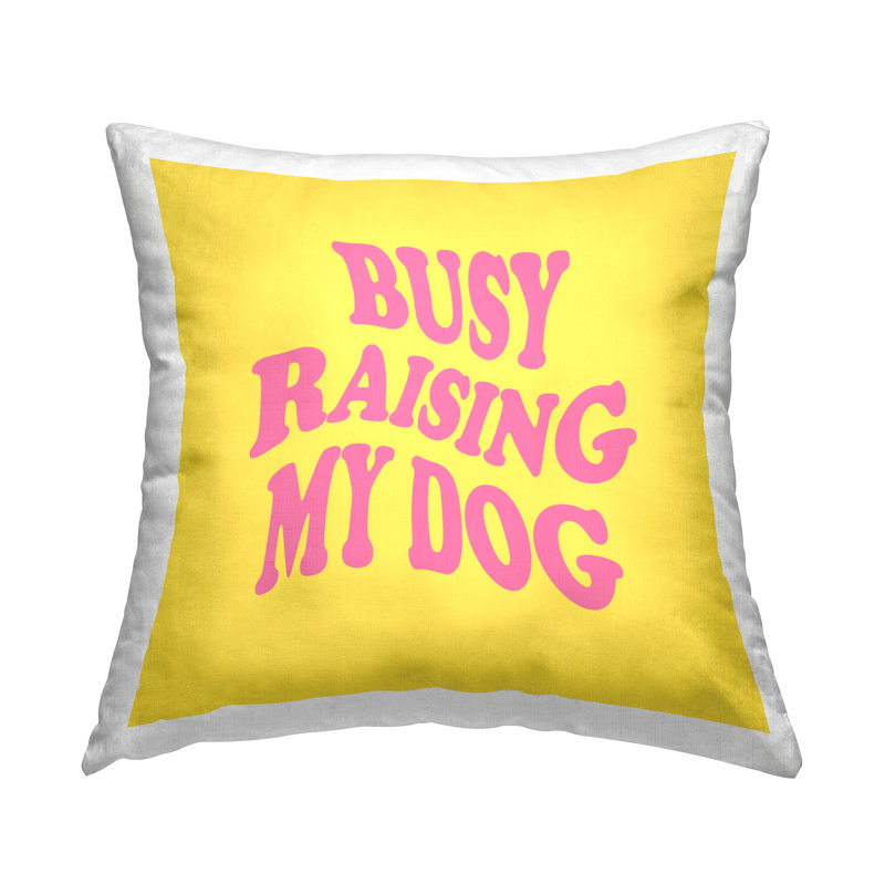 Coussin décoratif imprimé Bold Raising My Dog par House of Lulu