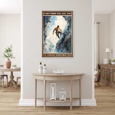Rock Climbing So Choose Something Fun - 1 Piece Re " Rock Climbing So Choose Something Fun - 1 Piece Rectangle Graphic Art Print On Wrapped Canvas "