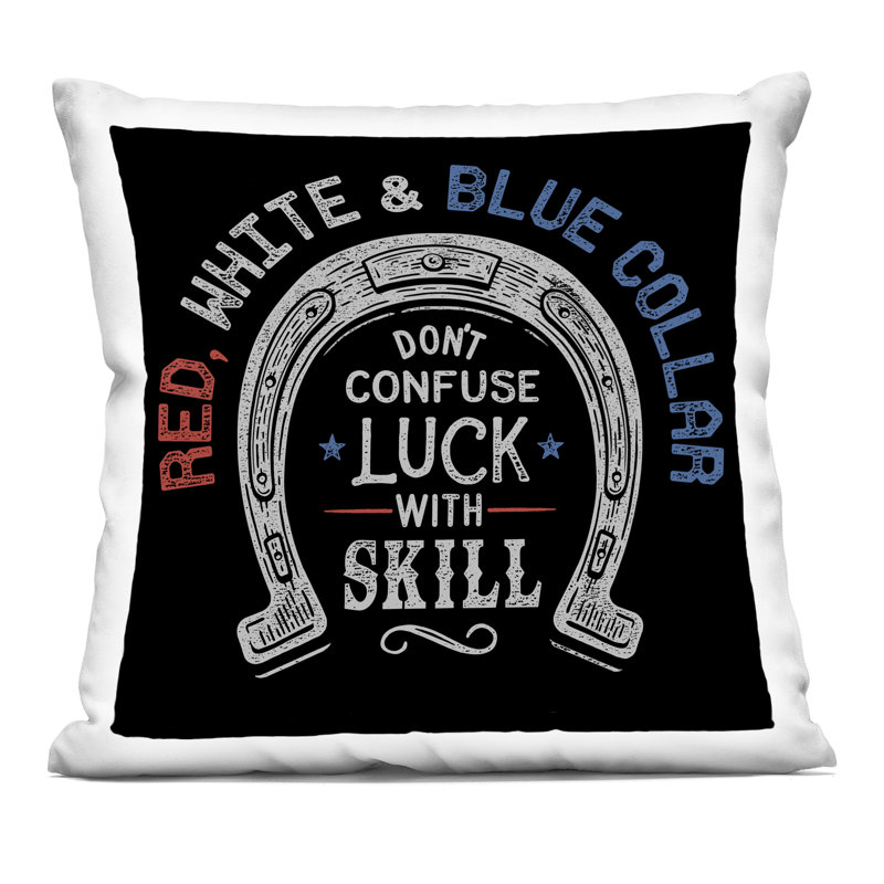 Conception de coussin décoratif «Don't Confuse Luck with Skill» par Jedco Brands, Inc.