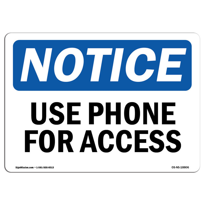 Osha Notice Use Phone For Access Sign, 18" H x 24" W x 0.1" D