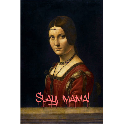 DaVinci Slay, Mama 24 x 36