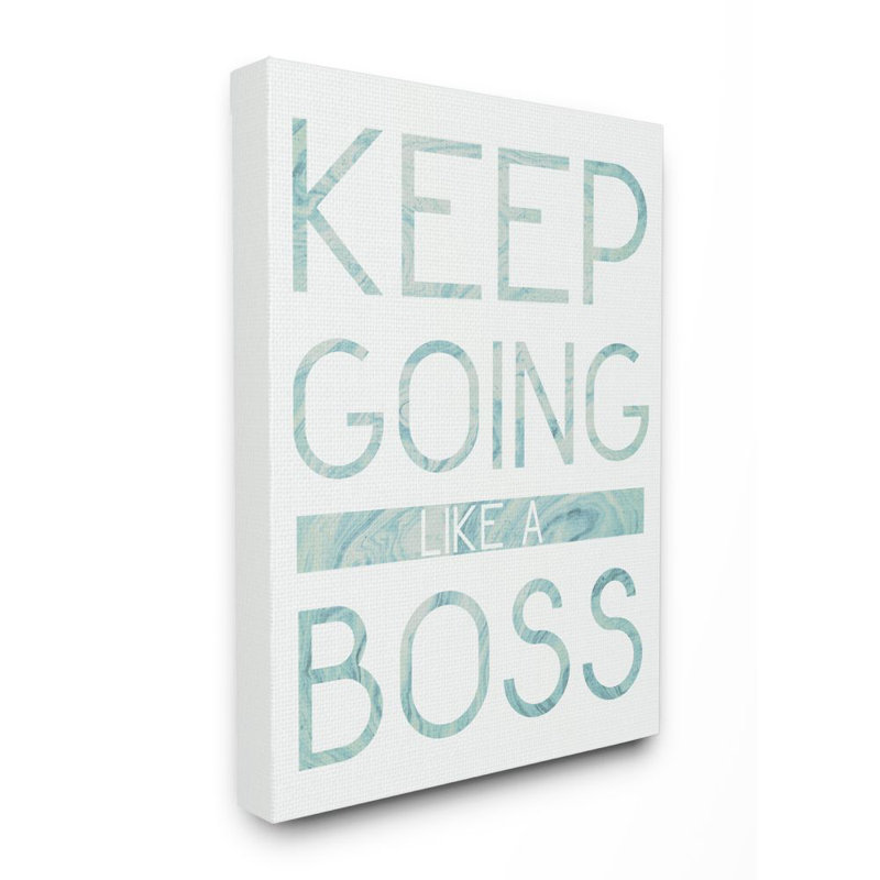 «Keep Going Like A Boss», reproduction d'art graphique sur toile, H 40 po x l 30 po, Toile tendue