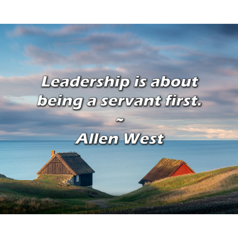 Allen West, citation: Le rôle du chef est d'être un serviteur avant tout.