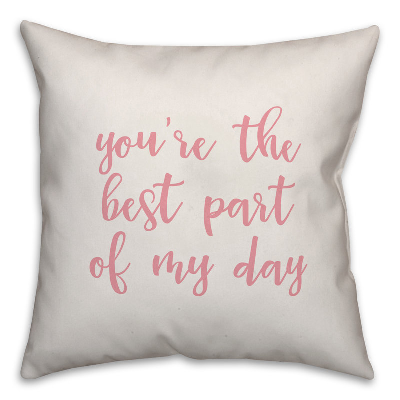  Coussin You Are The Best Part of My Day, Coussin décoratif, Blanc / rose