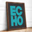 ECHO Typography - Framed Print-1805528069-1805528094