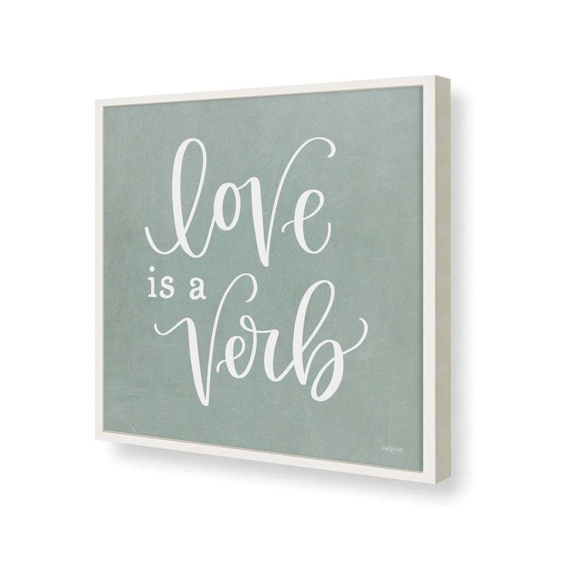 «Love is a Verb» par Imperfect Dust, reproduction d'art, L 20 po x H 20 po, Blanc, Impression encadrée