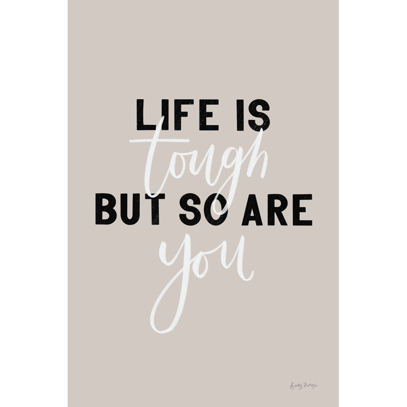 Life Is Tough Crop by Becky Thorns - Typography Print, Black Floater Framed, 122cm H x 81cm W