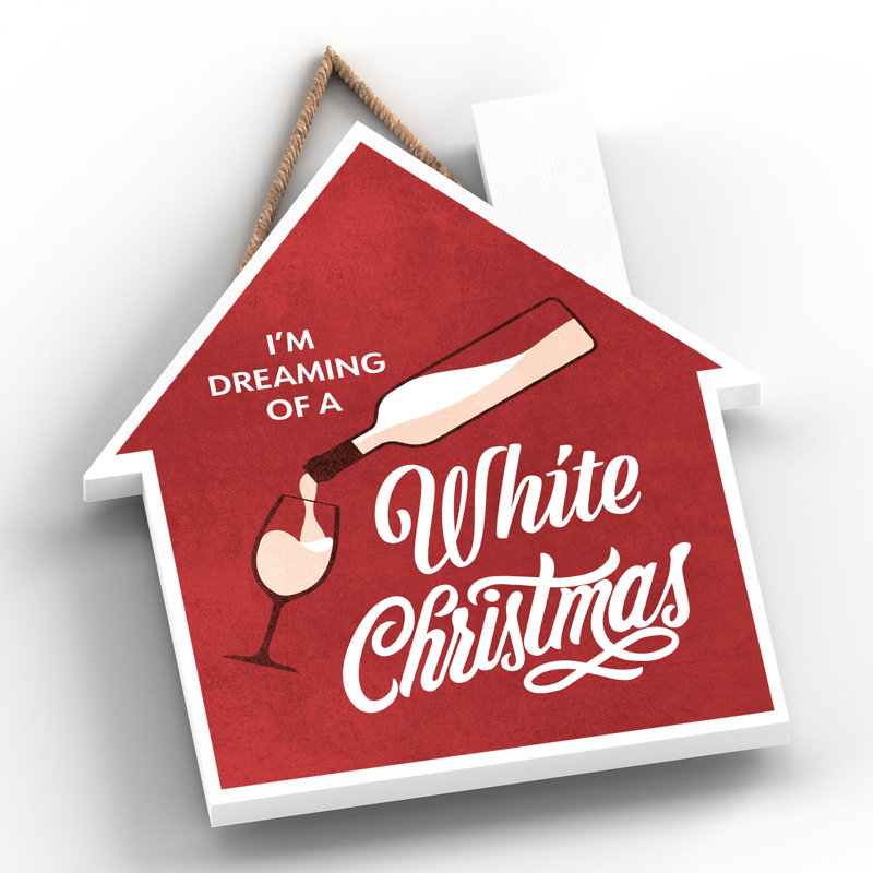 Xmas I'm Dreaming of a White Christmas Wooden House Plaque, 18.5cm H x 16cm W x 0.9cm D