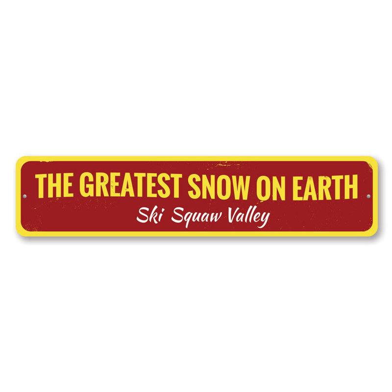 Greatest Snow On Earth Custom Aluminum Sign, 6" H x 24" W x 0.06" D