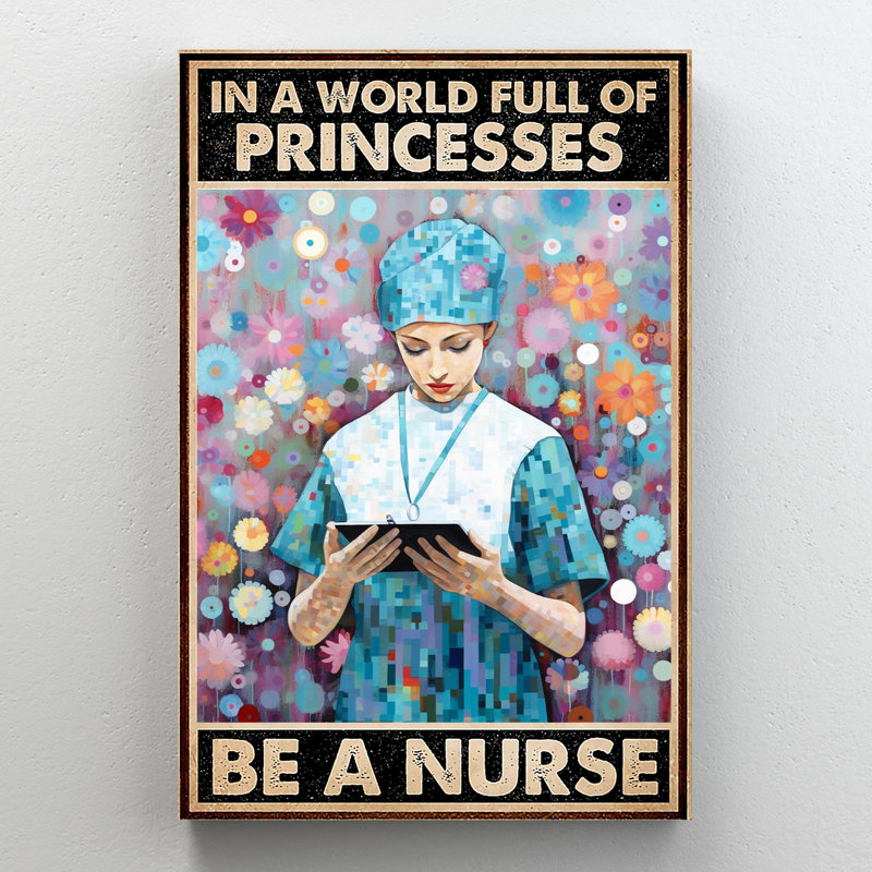 " Be A Nurse ", 36" H x 24" W x 1.25" D