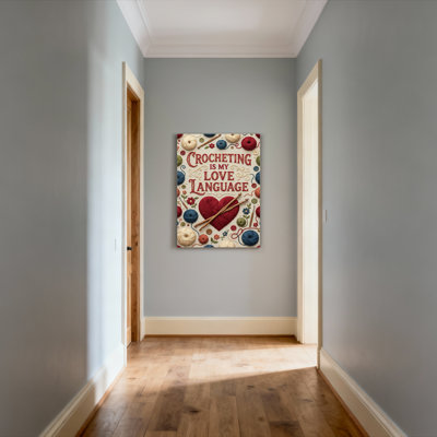 Crocheting Is My Love Language Canvas Wrapped Wall Art Oil Painting Print With Heart Yarn And Crochet Hooks Pattern For Craft Room Or Bedroom Decor
