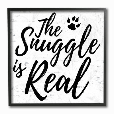 «The Snuggle is Real Dog» par Daphne Polselli, reproduction d'art textuel sur toile