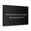The Good Gets Better - Wrapped Canvas Print-1336795156
