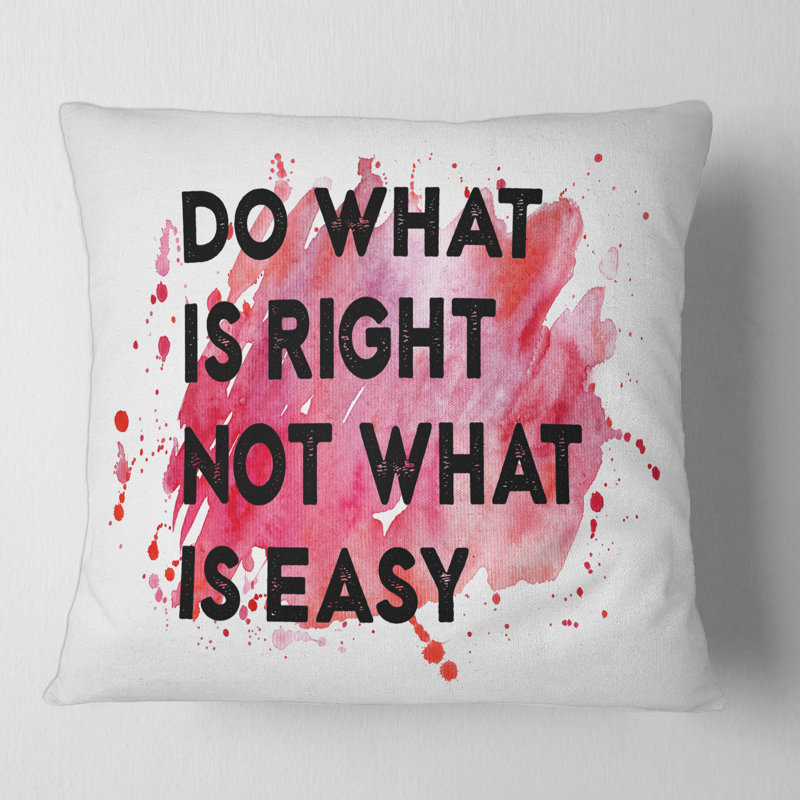 Housse et housse de coussin «Do What Is Right Not What Is Easy I», 18" x 18"