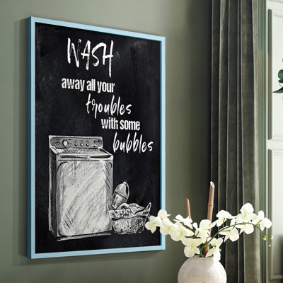«Wash Away Your Trouble», reproduction encadrée - bois massif