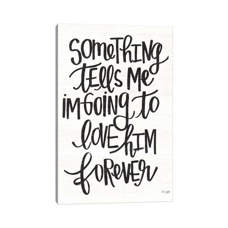 Something Tells Me 1 Piece Wrapped Canvas Wall Art, 45.72cm H x 30.48cm W 1.91cm D