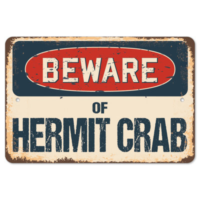 Decal-Hermit Crab_Beware Of Hermit Crab Rustic Sign Signmission Classic Plaque Decoration