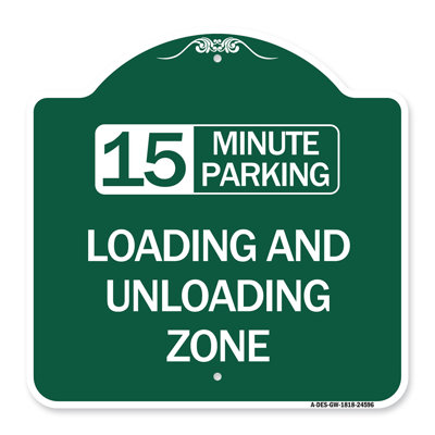 Enseigne Signmission Designer Series - 15 minutes de stationnement, de chargement et de déchargement | Enseigne architecturale en aluminium de gros calibre vert et blanc 18 po x 18 po | Protégez votre entreprise | Fabriqué aux États-Unis