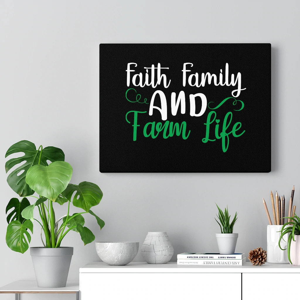 Faith Family And Farm Life - Wrapped Canvas Print