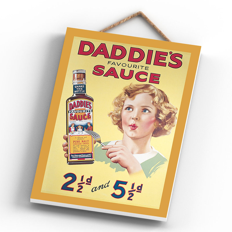 Daddie's Sauce Vintage Retro Poster Design On Wooden Hanging Plaque