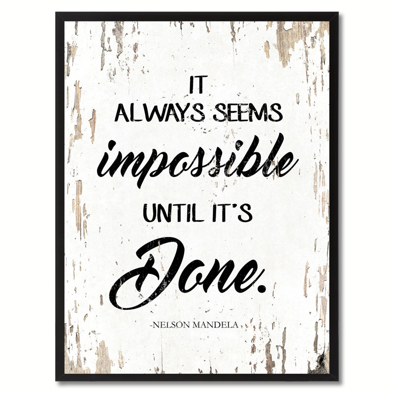 «It Always Seems Impossible jusqu'à It» - Reproduction d'art textuel sur toile encadrée, H 17 po x l 13 po x P 1,2 po