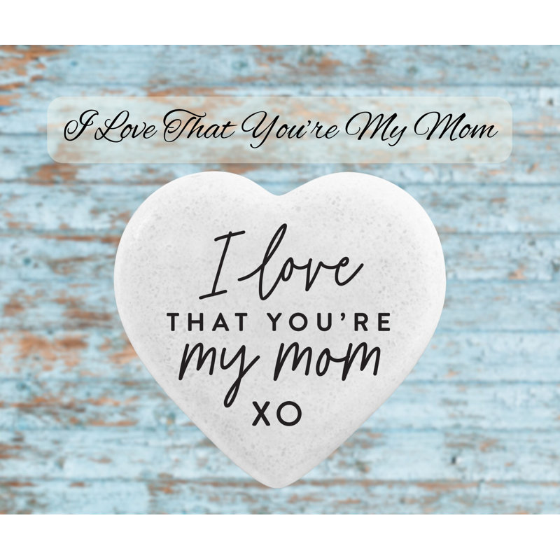 Heart Heart I Love That You Are My Mom