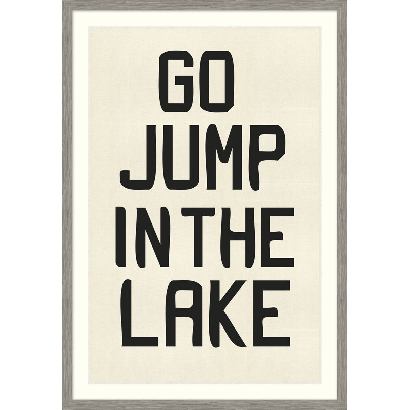 Go Jump In The Lake Print