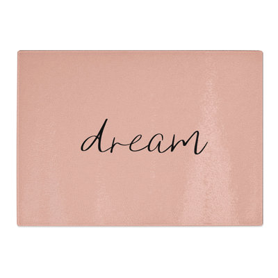 Dream Typography Chopping Board