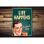 Plaque en aluminium Life Happens-58203507