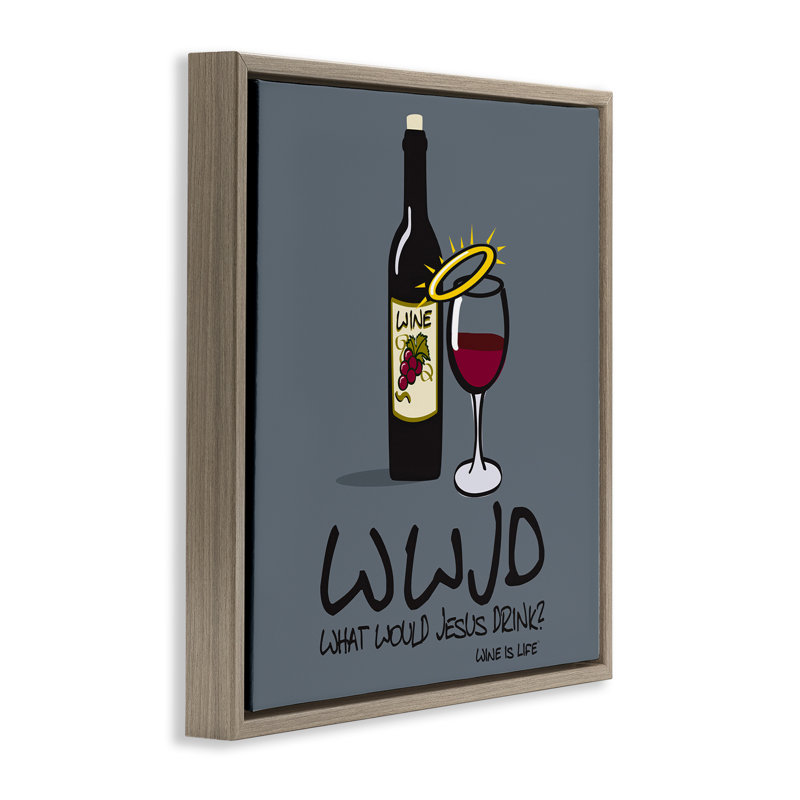 Art mural sur toile What What Jesus Drink Floater par WIL, Cadre flottant orme Montalcino, H 18 po x l 18 po