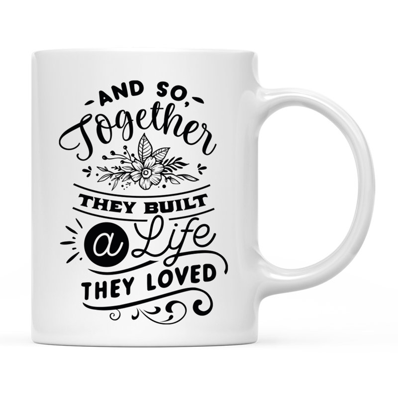 Tasse à café Ahmeek, Traduction « And So Together They Built A Life Th