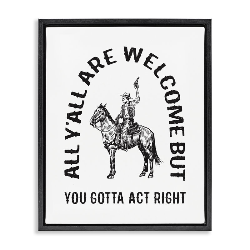 «Western Gotta Act Right», art mural sur toile, lettré et doublé, Cadre flottant noir de jais, H 21 po x l 17 po