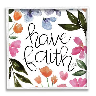 " Have Faith Floral Phrase "