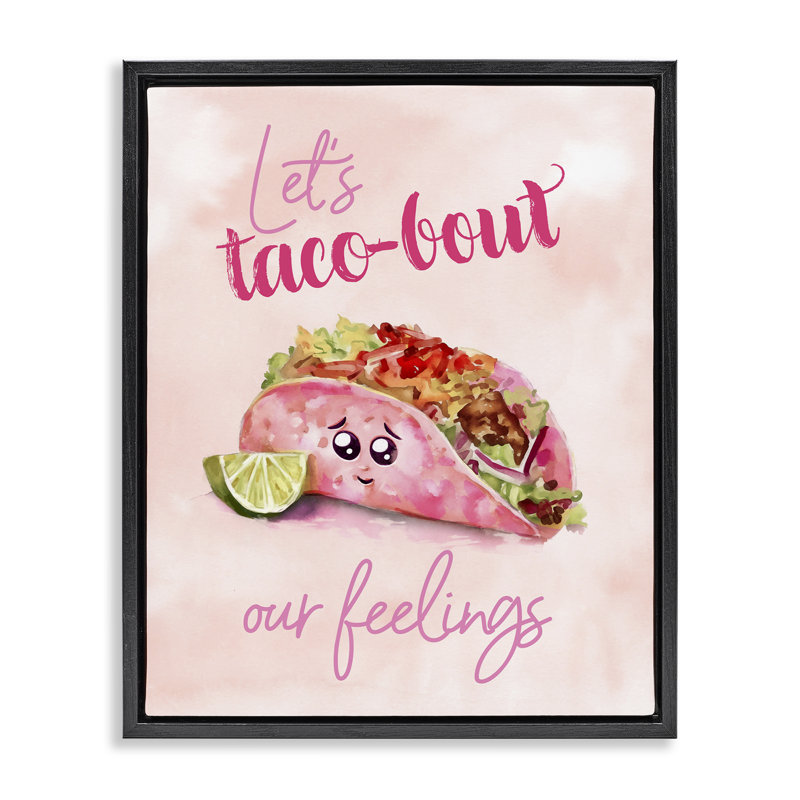 "Taco-Bout Our Feelings", art mural sur toile flottante par Ziwei Li, Cadre flottant orme Montalcino, H 31 po x l 25 po