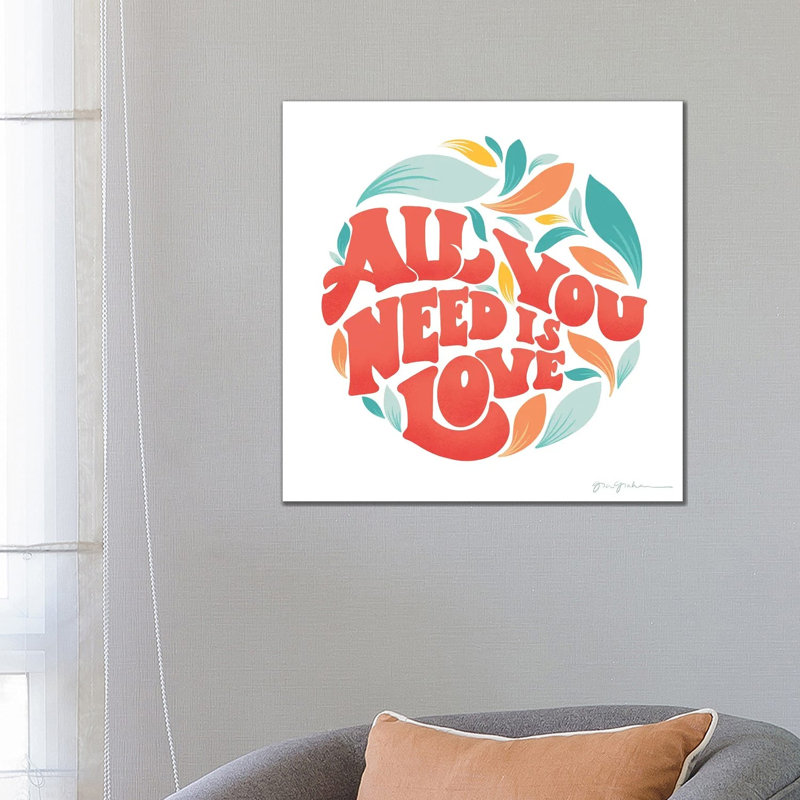 All You Need I by Gia Graham - Wrapped Canvas Print, 66.04cm H x 66.04cm W x 1.905cm D