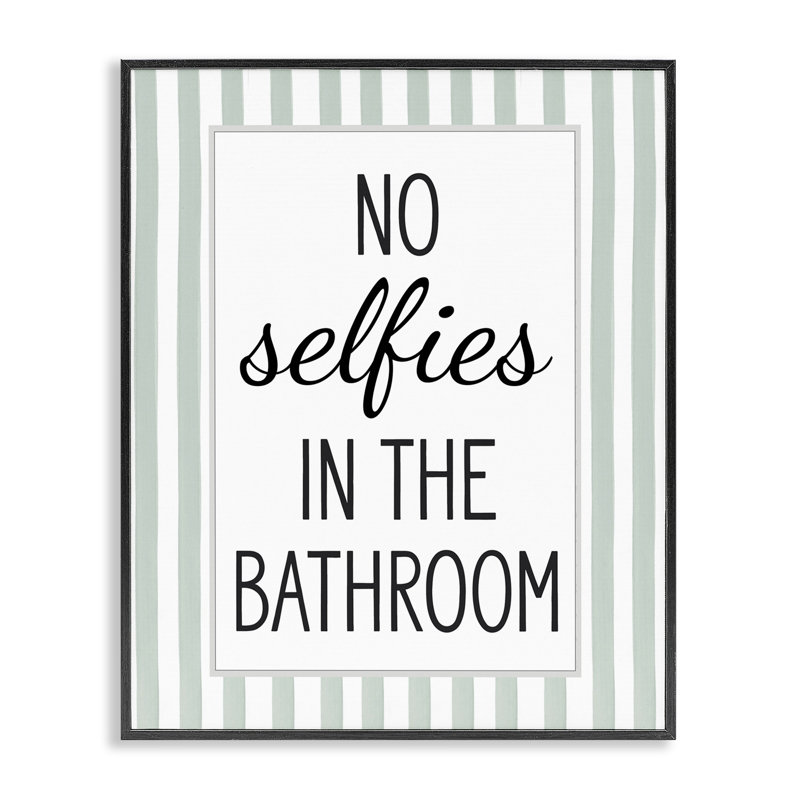 «No Selfies In Bathroom», estampe numérique giclée par lettré et doublé, H 14 po x l 11 po, Giclée encadrée noir minuit