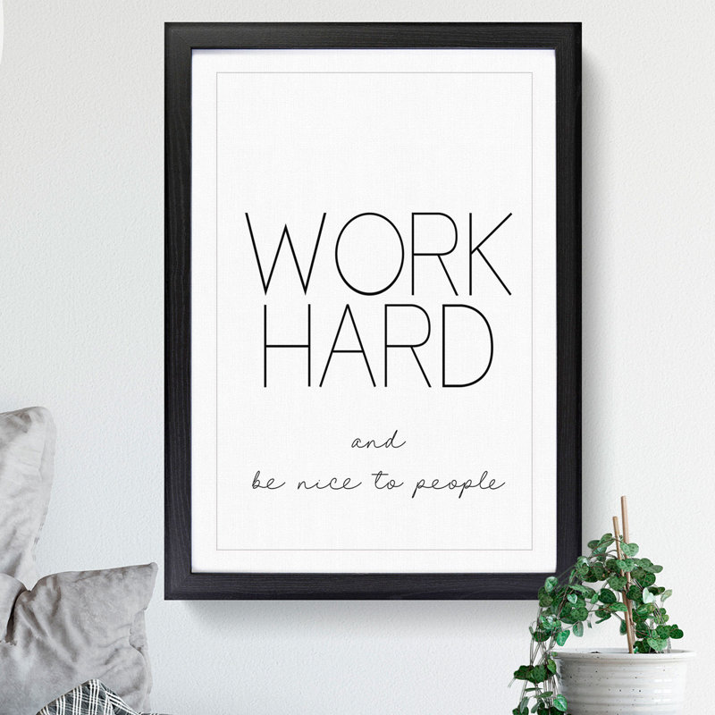 Work Hard - Framed Print, 48cm H x 36cm W x 2cm D, Black