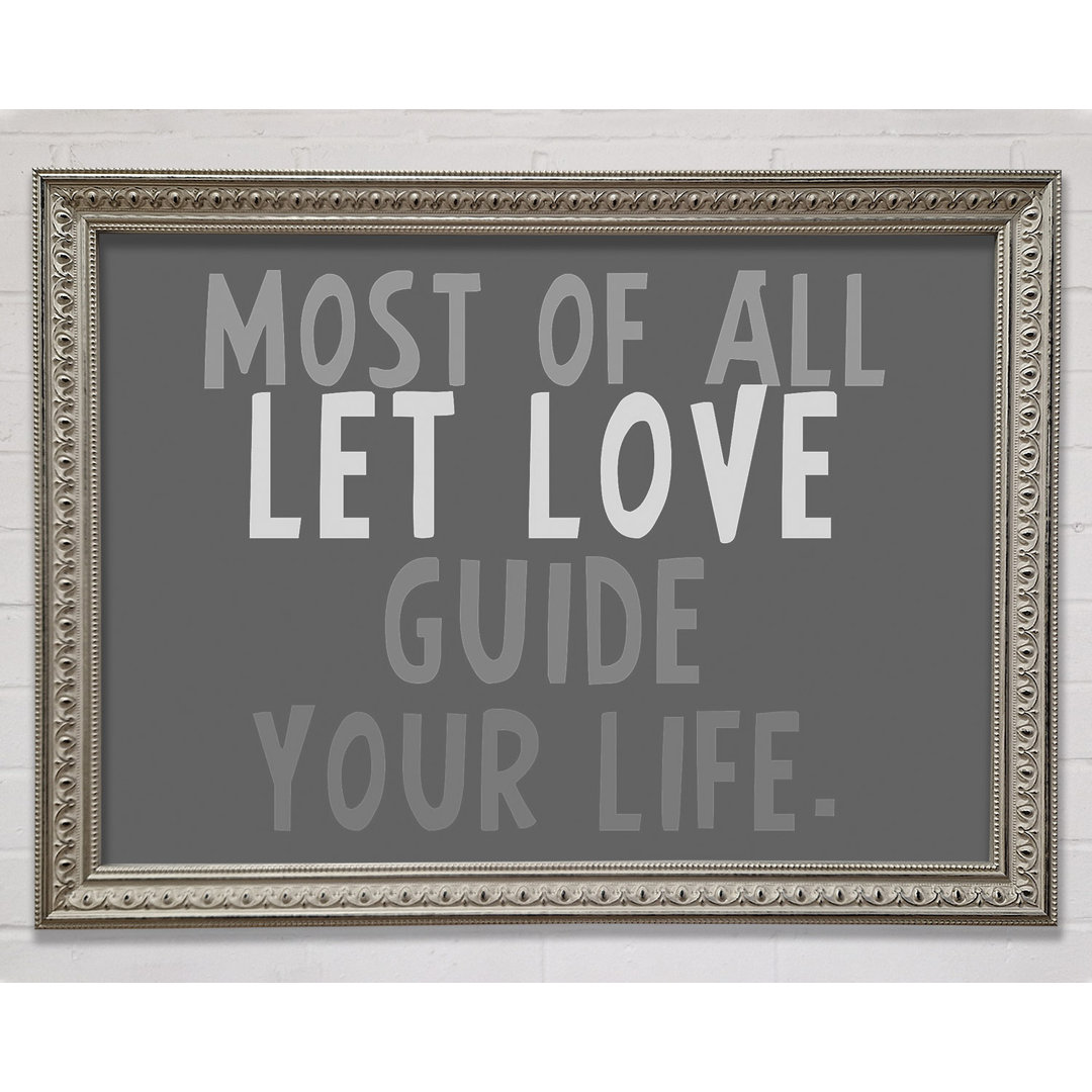 Love Quote Most Of All Let Love Guide Your Life Beige Framed Print