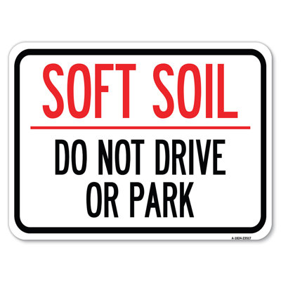Outdoor-Grade Soft Soil Do Not Drive Or Park/23517