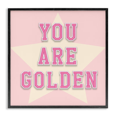 «You Are Golden», estampe numérique encadrée par CAD Designs