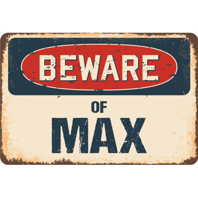 Beware of Max Sign