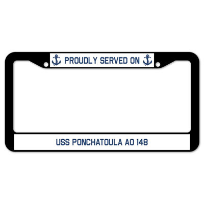Proudly Served on USS PonCHATOULA AO 148 Plate Frame