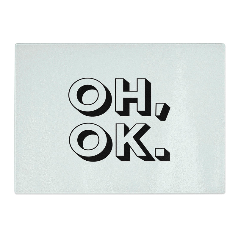 Oh Ok Typography Chopping Board, 0.4cm H x 28.5cm W x 39cm L