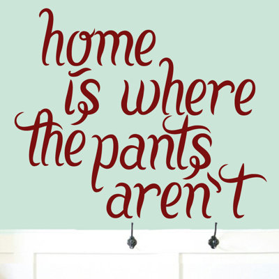Décalcomanie murale "home is where the garde" is not