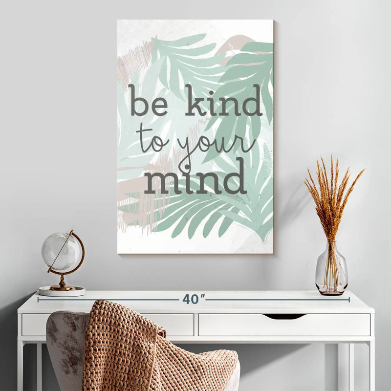 Tergel Be Kind to Your Mind, H 30 po x l 20 po