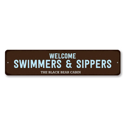 Welcome Swimmers & Sippers Custom Aluminum Sign