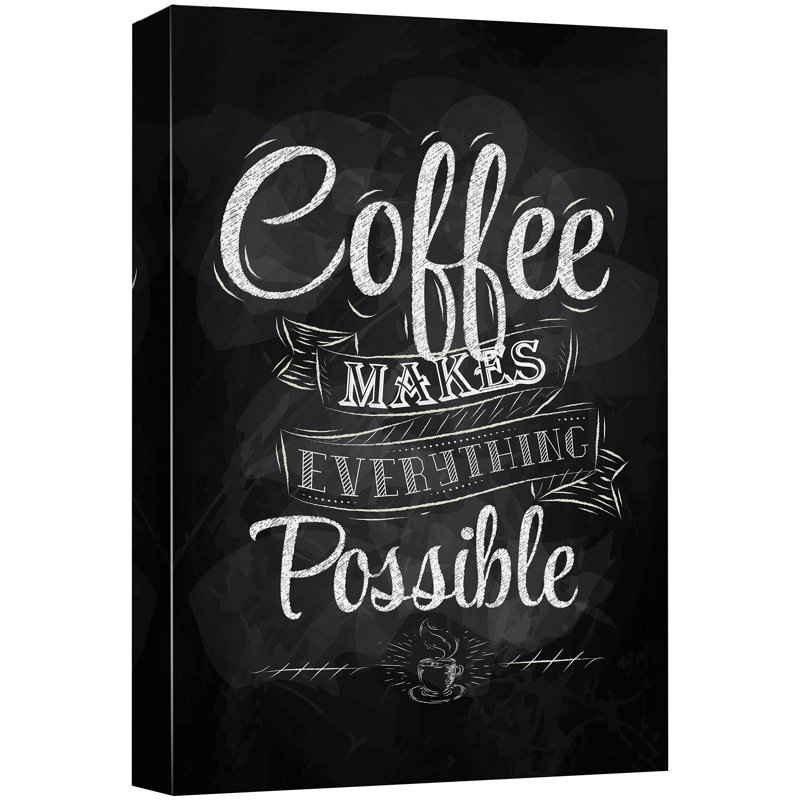 Le café rend tout possible l'art moderne de la maison, H 18 po x l 12 po